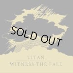 画像: TITAN / WITNESS THE FALL - Split [CD]