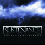 画像: SUSTENANCE - Neutral Until Provoked [CD]