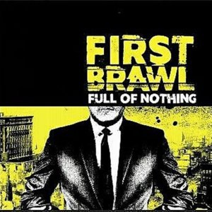 画像1: FIRST BRAWL - Full Of Nothing [CD]