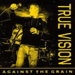 画像: TRUE VISION - Against The Grain [EP]