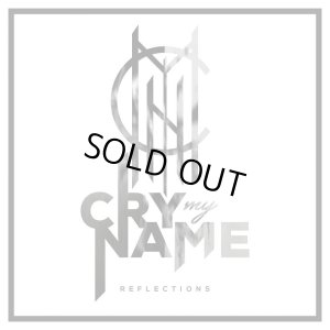 画像1: CRY MY NAME - Reflections [CD]
