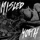 画像: MISLED YOUTH - S/T [EP] 