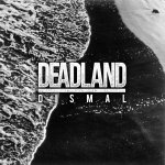 画像: DEADLAND - Dismal [CD]