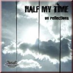 画像: HALF MY TIME - On Reflection [CD]