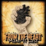 画像: FROM THE HEART - Make It Last [CD]