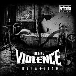 画像1: FUCKING VIOLENCE - Ingratidão [CD]