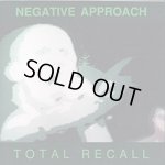 画像: NEGATIVE APPROACH - Total Recall [CD]