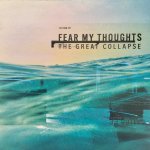 画像: FEAR MY THOUGHTS - The Great Collapse [CD]