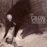 画像: CROW KILLER - Enslaved To One [CD]