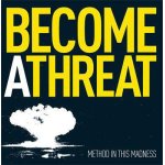 画像: BECOME A THREAT - Method In The Madness [CD] (USED)