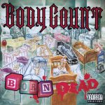 画像: BODY COUNT -  Born Dead [CD] (USED)