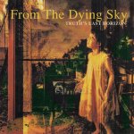 画像: FROM THE DYING SKY - Truth's Last Horizon [CD]