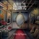 画像: ACROSS THE ATLANTIC - Works Of Progress [CD]