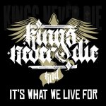 画像: KINGS NEVER DIE - It's What We Live For [CD]