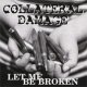 画像: COLLATERAL DAMAGE - Let Me Be Broken [CD] (USED)