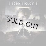 画像: xI DESTROY Ix - What Finds Us All [CD]