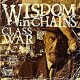 画像: WISDOM IN CHAINS - Class War Digi Pack Bonus Edition [CD]