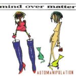 画像: MIND OVER MATTER - Automanipulation [CD]