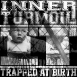 画像: INNER TURMOIL - Trapped At Birth [CD]