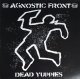 画像: AGNOSTIC FRONT - Dead Yuppies [CD]