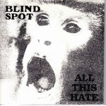 画像: BLIND SPOT - All This Hate [EP] (USED)