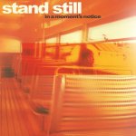 画像: STAND STILL - In A Moment's Notice [CD]