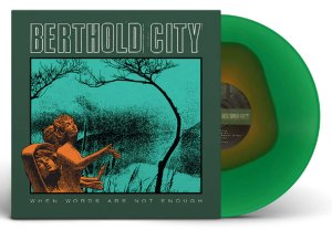 画像2: BERTHOLD CITY - When Words Are Not Enough (Green) [LP]