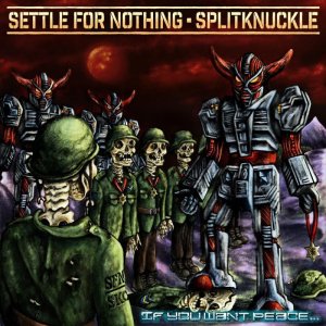 画像1: SETTLE FOR NOTHING / SPLITKNUCKLE - If You Want Peace... [CD]