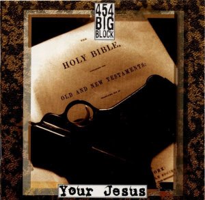 画像1: 454 BIG BLOCK - Your Jesus [CD] (USED)