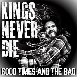 画像1: KINGS NEVER DIE - Good Times And The Bad [CD]