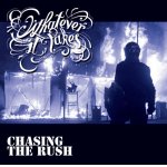 画像: WHATEVER IT TAKES - Chasing The Rush [CD]