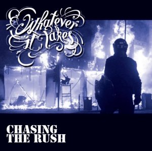 画像1: WHATEVER IT TAKES - Chasing The Rush [CD]