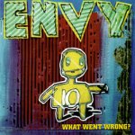 画像: ENVY - What Went Wrong [CD] (USED)