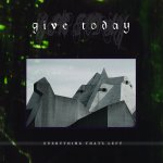 画像: GIVE TODAY - Everything That​’​s Left (Black) [LP]