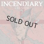 画像: INCENDIARY - Crusade [LP]