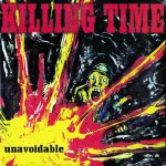 画像: KILLING TIME - Unavoidable [CD] (USED)