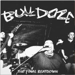 画像: BULLDOZE - The Final Beatdown [CD]