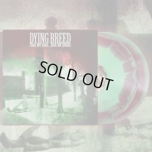 画像2: DYING BREED - Take My Soul... Give Me Grave (Red/Green Smash) [2xLP]