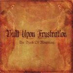 画像: BUILT UPON FRUSTRATION - The Book Of Mourning [CD]