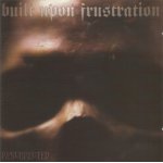 画像: BUILT UPON FRUSTRATION - Resurrected [CD]