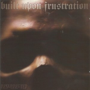 画像1: BUILT UPON FRUSTRATION - Resurrected [CD]