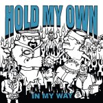 画像: HOLD MY OWN - In My Way [CD]