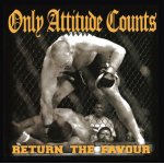 画像: ONLY ATTITUDE COUNTS - Return The Favour [CD]