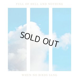 画像1: FULL OF HELL / NOTHING - When No Birds Sang [CD]