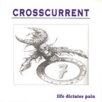 画像: CROSSCURRENT - Life Dictates Pain [EP] (USED)