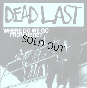画像1: DEAD LAST - Where Do We Go From Here? [EP]