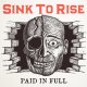 画像: SINK TO RISE - Paid In Full [CD]