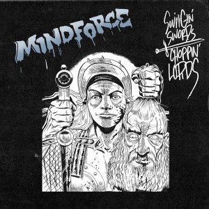 画像1: MINDFORCE - Swingin' Swords, Choppin' Lords [LP]