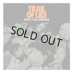 画像: TRAIL OF LIES - Only The Strong (Color Vinyl) [LP]