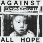 画像: AGAINST ALL HOPE - Breaking Through [EP] (USED)